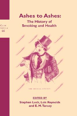 Ashes to Ashes: The History of Smoking and Health