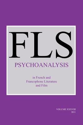 Psychoanalysis in French and Francophone Literature and Film (French Literature, 38) (English and French Edition)