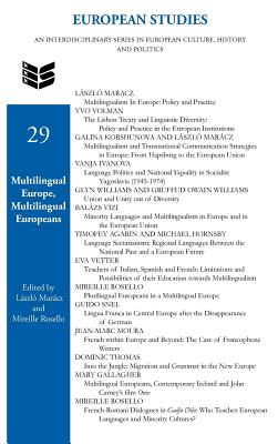 Multilingual Europe, Multilingual Europeans (European Studies - an Interdisciplinary Series in European Culture, History and Politics)