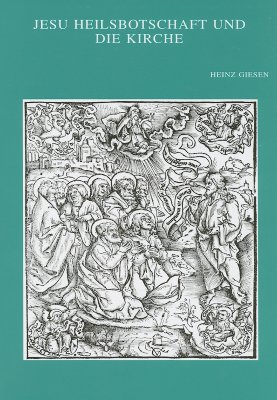 Jesu Heilbotschaft und die Kirche: Studien zur Eschatologie und Ekklsiologie bei den Synoptikern und im ersten Petrusbrief (Bibliotheca Ephemeridum Theologicarum Lovaniensium) [Paperback] Giesen, Bernhard