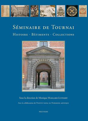 Seminaire de Tournai: Histoire, B'Timents, Collections (French Edition)
