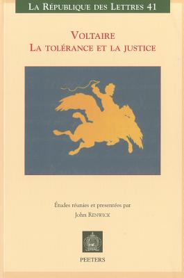 Voltaire: La tolerance et la justice (La Republique des Lettres)
