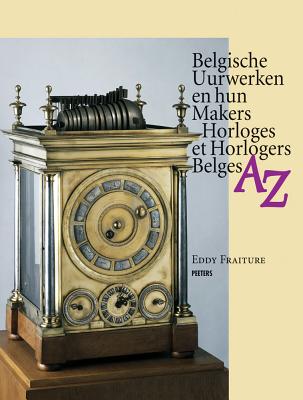 Image for Belgische uurwerken en hun makers AZ - Horloges et horlogers belges AZ