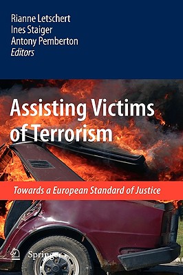 Assisting Victims of Terrorism: Towards a European Standard of Justice