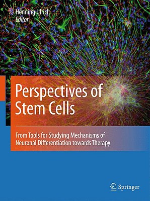 Perspectives of Stem Cells: From tools for studying mechanisms of neuronal differentiation towards therapy