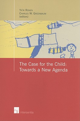 The Case for the Child: Towards A New Agenda