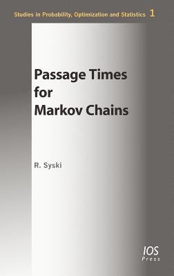Passage Times for Markov Chains (Studies in Probability, Optimization and Statistics, Vol 1)