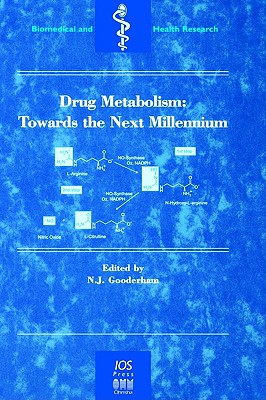 Drug Metabolism-Towards the Millennium, (Biomedical and Health Research, Volume 25)