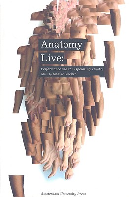 Anatomy Live: Performance and the Operating Theatre (MediaMatters)