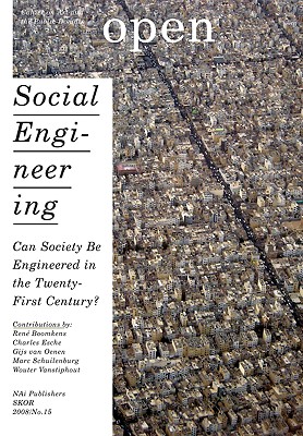 Open 15: Social Engineering: Can Society Be Engineered in the Twenty-First Century