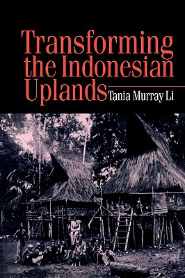 Transforming the Indonesian Uplands (Studies in Environmental Anthropology)