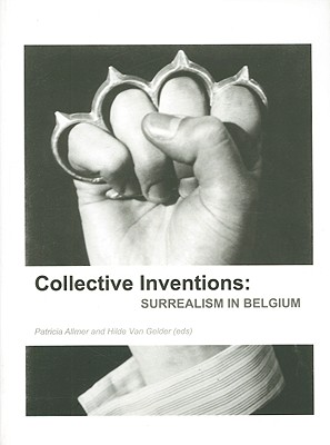 Collective Inventions: Surrealism in Belgium (Lieven Gevaert Series)