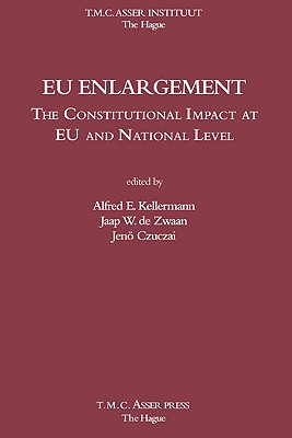 EU Enlargement - The Constitutional Impact at EU and National Level