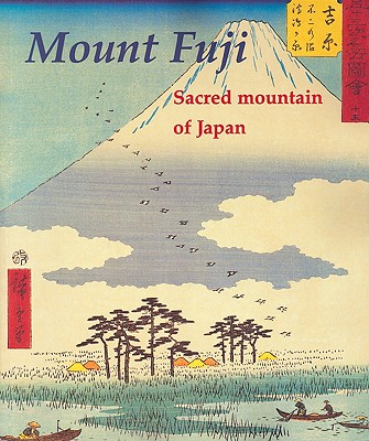 Image for Mount Fuji: Sacred Mountain of Japan [Paperback] Uhlenbeck, Chris and Molenaar, Merel