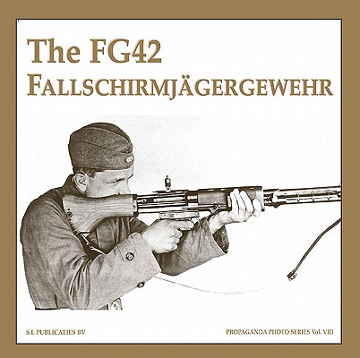 FG42 Fallschirmjagergewehr. Propaganda Photo Series Vol. VIII.