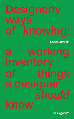 Designerly Ways of Knowing: A Working Inventory of Things a Designer Should Know