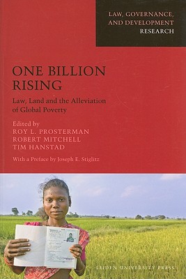 One Billion Rising: Law, Land and the Alleviation of Global Poverty (Law, Governance, and Development)