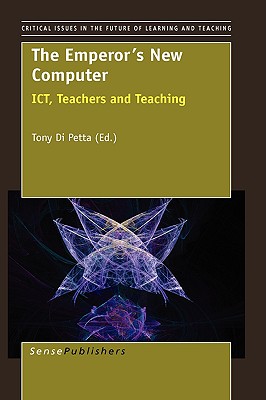 The Emperor's New Computer: Ict, Teachers and Teaching
