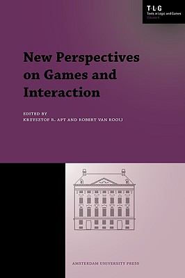 New Perspectives on Games and Interaction (Texts in Logic and Games)
