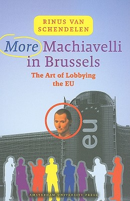 More Machiavelli in Brussels: The Art of Lobbying the EU
