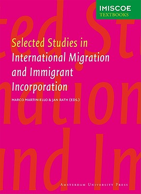 Selected Studies in International Migration and Immigrant Incorporation (IMISCOE-Amsterdam University Press Series)