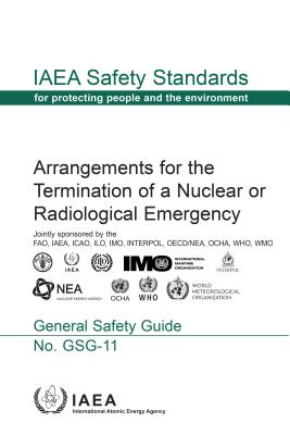 Arrangements for the Termination of a Nuclear or Radiological Emergency General Safety Guide
