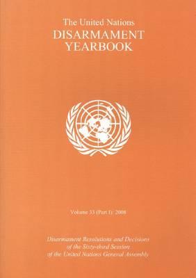 The United Nations Disarmament Yearbook Volume 33 Part II 2008
