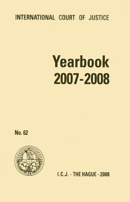 Yearbook of the International Court of Justice 2007-2008 (International Court of Justice, 62)