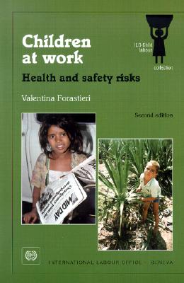 Children at Work: Health and Safety Risks, 2nd Edition