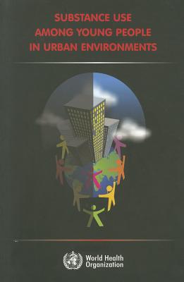 Substance Use Among Young People in Urban Environments