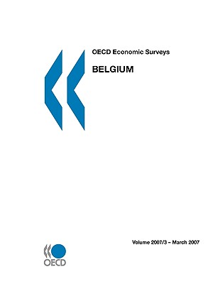 OECD Economic Surveys: Belgium 2007: Edition 2007