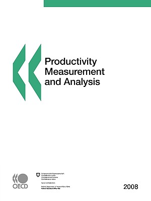 Productivity Measurement and Analysis: Edition 2008