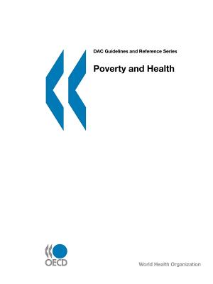 Poverty and Health (Dac Guidelines and Reference Series)