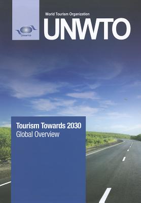 Tourism Towards 2030: Global Overview
