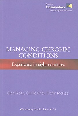 Managing Chronic Conditions: Experience in Eight Countries (Observatory Studies Series, 11)