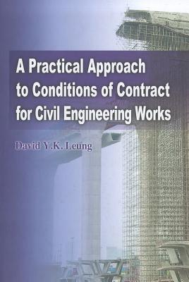 A Practical Approach to Conditions of Contract for Civil Engineering Works