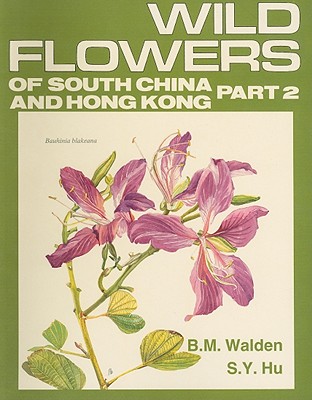 Image for Wild Flowers of South China and Hong Kong Around the Year  Part Two