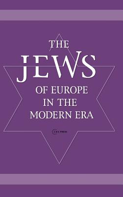 The Jews of Europe in the Modern Era: A Socio-Historical Outline