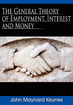 Image for The General Theory of Employment, Interest and Money The General Theory of Employment, Interest and Money
