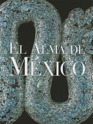 EL ALMA DE MXICO (SPANISH EDITION) PROLOGO DE CARLOS FUENTES
