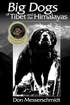 Big Dogs of Tibet and the Himalayas: A Personal Journey