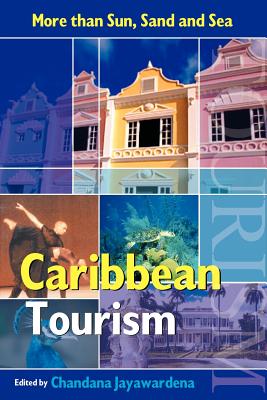 Caribbean Tourism: More Than Sun, Sand and Sea