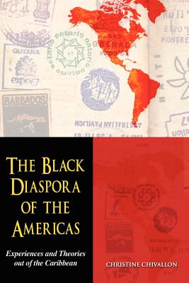 The Black Diaspora of the Americas: Experiences and Theories out of the Caribbean Image for The Black Diaspora of the Americas: Experiences and Theories out of the Caribbean