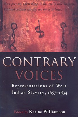 Contrary Voices: Representations of West Indian Slavery, 1657-1834