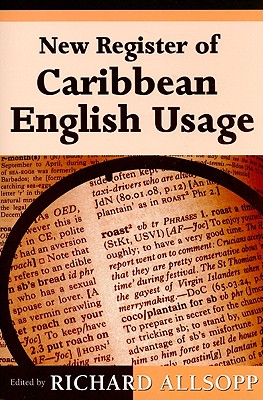 New Register of Caribbean English Usage