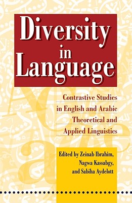 DIVERSITY IN LANGUAGE Contrastive Studies in English and Arabic Theoretical and Applied Linguistics