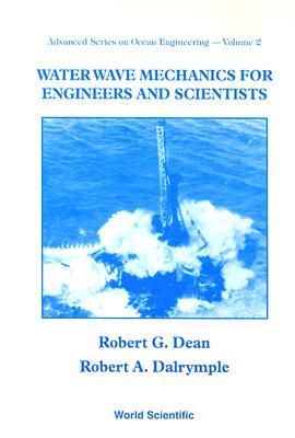 Water Wave Mechanics for Engineers & Scientists (Advanced Series on Ocean Engineering-Vol2)