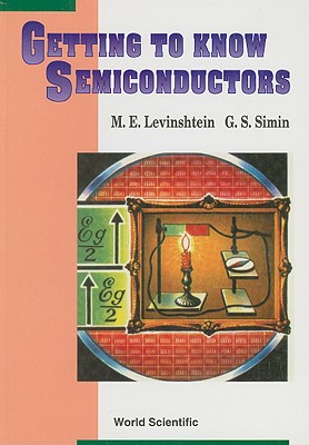 GETTING TO KNOW SEMICONDUCTORS