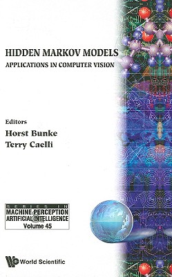 Hidden markov models: applications in computer vision (Machine Perception and Artificial Intelligence)