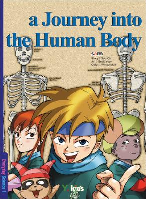 A Journey into the Human Body, Volume 1 (Everyday Science series)